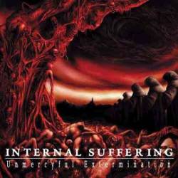 Internal Suffering : Unmercyful Extermination